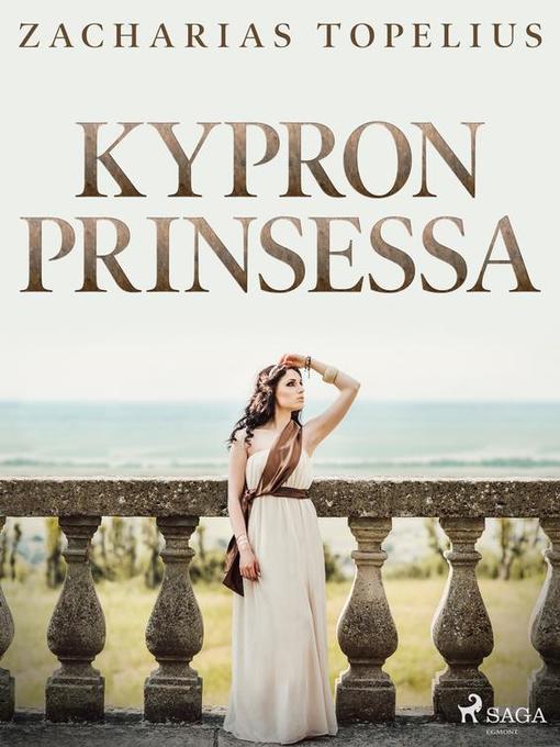 Titeldetaljer för Kypron prinsessa av Zacharias Topelius - Tillgänglig